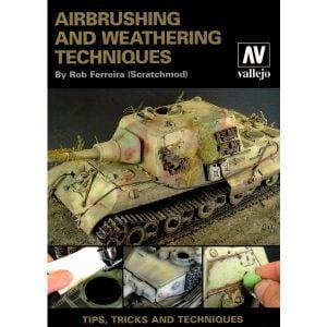 Airbrushing and Weathering Techniques by Rob Ferreira Scratchmod Vallejo 75002
