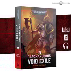 Black Library Warhammer 40000 Carcharodons Void Exile Hardback BL3238