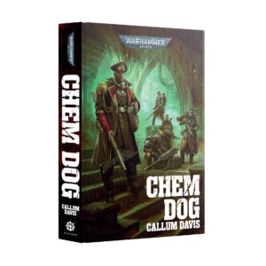 Chem Dog Warhammer 40000 Black Library Hardback BL3298 Cover
