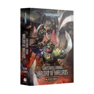 Ghazghkull Thraka Warlord of Warlords Warhammer 40000 Black Library Hardback BL3303 Cover