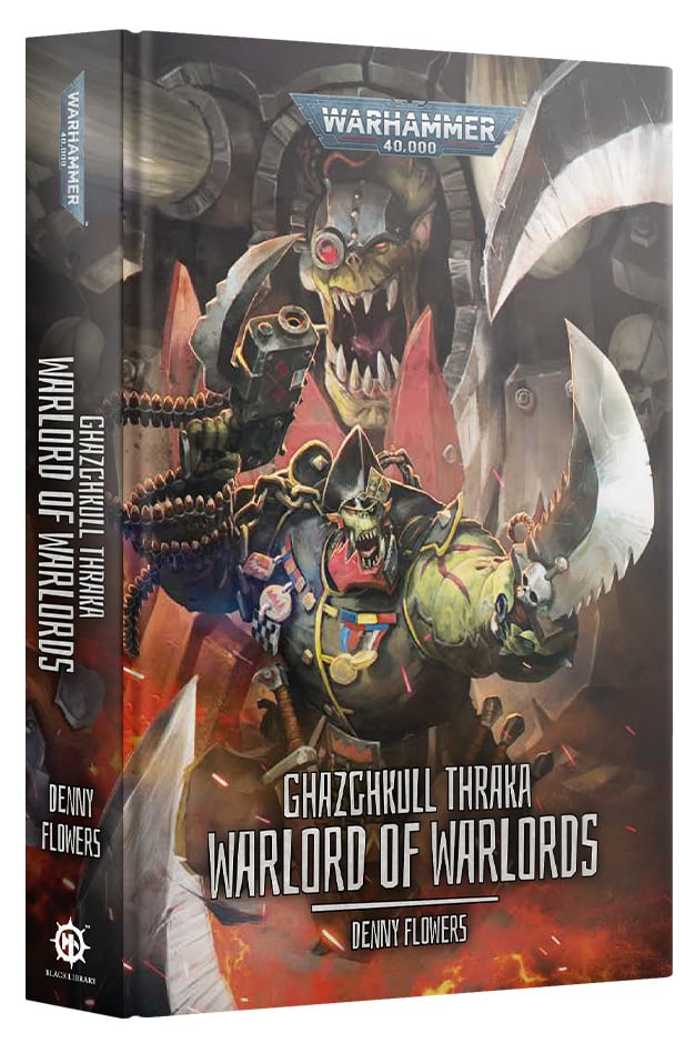 Ghazghkull Thraka Warlord of Warlords Warhammer 40000 Black Library Hardback BL3303