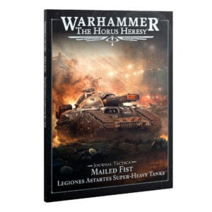Journal Tactica Mailed Fist Legiones Astartes Super-heavy Tanks The Horus Heresy Warhammer Softback 31-152 Cover