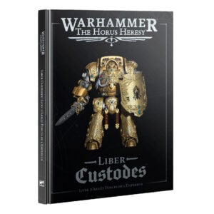 Liber Custodes The Forces of the Emperor Army Book The Horus Heresy Warhammer Hardback 31-153 Cover