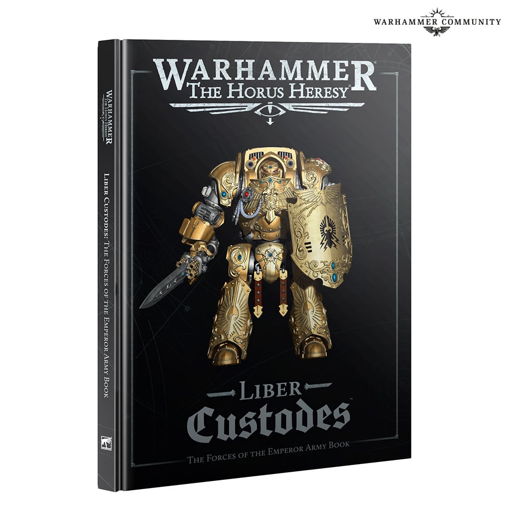 Liber Custodes The Forces of the Emperor Army Book The Horus Heresy Warhammer Hardback