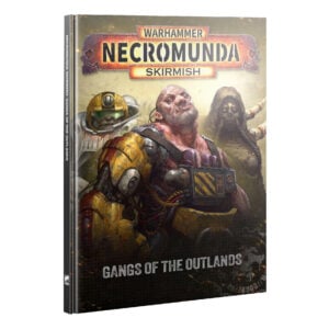 Gangs of the Outlands Skirmish Necromunda Warhammer Hardback 301-78