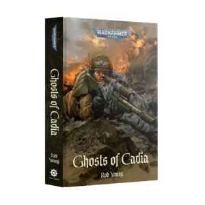 Ghosts of Cadia Black Library Warhammer 40000 Hardback BL3333