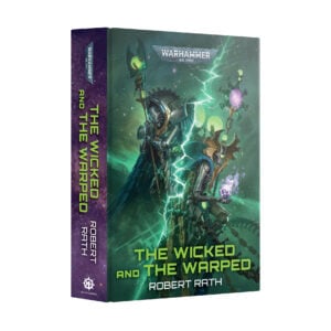 The Wicked and the Warped Black Library Warhammer 40000 Hardback BL3318