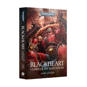 Blackheart Claws of the Maelstrom Black Library Warhammer 40000 Hardback BL3349