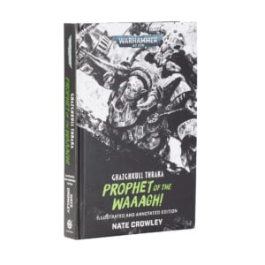 Ghazghkull Thraka Prophet of the Waaagh! Warhammer 40000 Black Library Hardback BL3310
