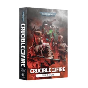 Crucible of Fire Black Library Warhammer 40000 Hardback BL3363